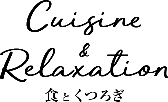 Cuisine & Relaxation